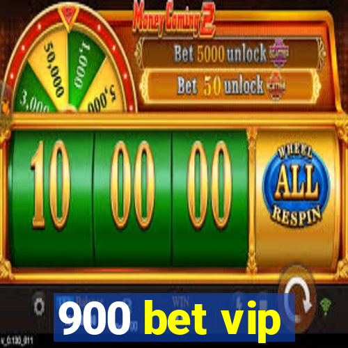 900 bet vip